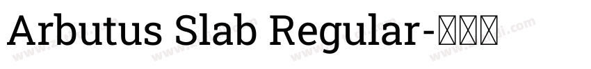 Arbutus Slab Regular字体转换